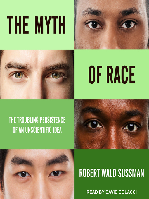 Title details for The Myth of Race by Robert Wald Sussman - Available